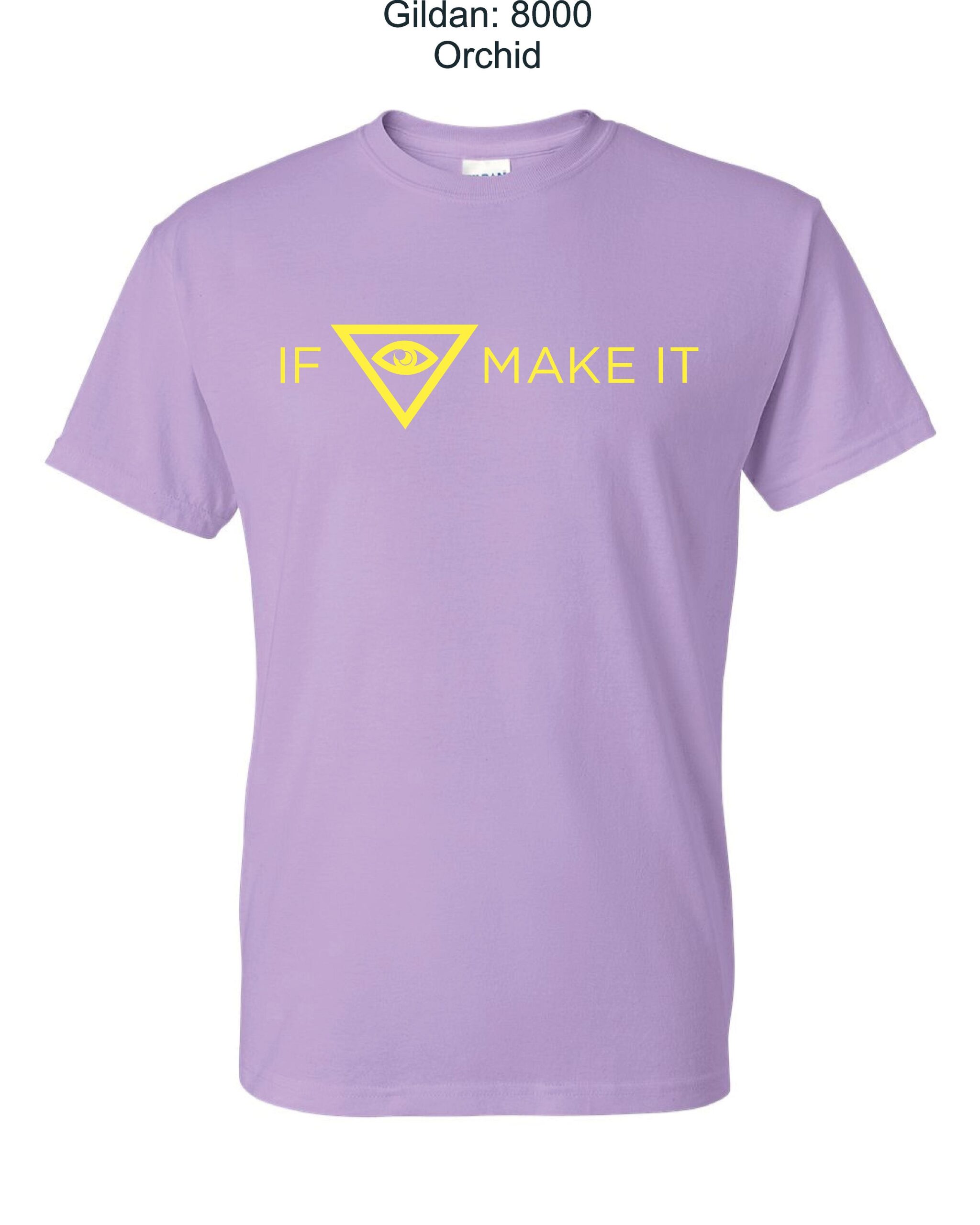 If You See It, Make It – Orchid T-Shirt